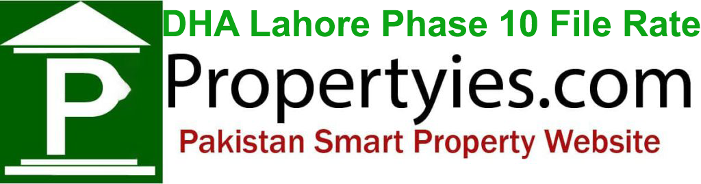 dha lahore phase 10 file rates